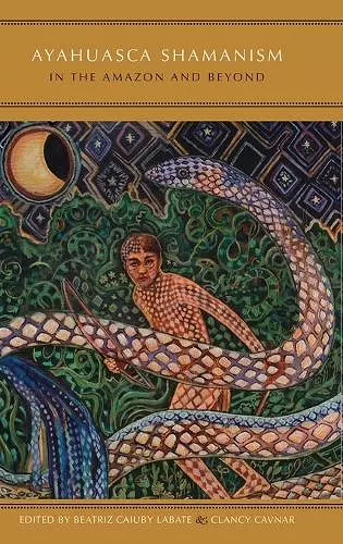 Ayahuasca Shamanism in the Amazon and Beyond cover