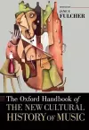 The Oxford Handbook of the New Cultural History of Music cover