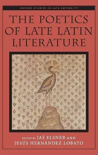 The Poetics of Late Latin Literature cover