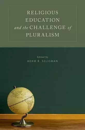 Religious Education and the Challenge of Pluralism cover