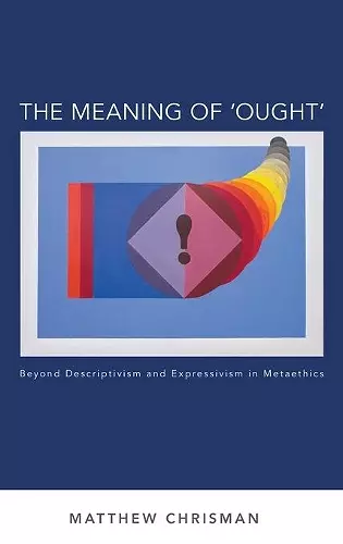 The Meaning of 'Ought' cover