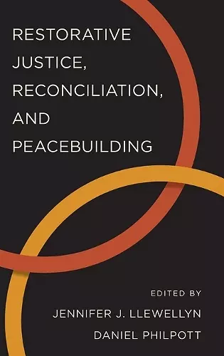 Restorative Justice, Reconciliation, and Peacebuilding cover