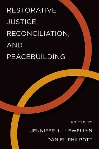 Restorative Justice, Reconciliation, and Peacebuilding cover