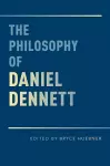 The Philosophy of Daniel Dennett cover