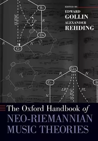 The Oxford Handbook of Neo-Riemannian Music Theories cover