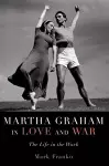 Martha Graham in Love and War cover