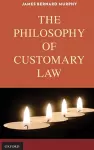 The Philosophy of Customary Law cover