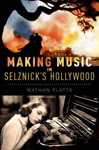 Making Music in Selznick's Hollywood cover