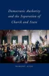 Democratic Authority and the Separation of Church and State cover