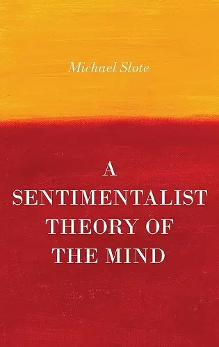 A Sentimentalist Theory of the Mind cover