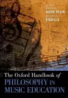 The Oxford Handbook of Philosophy in Music Education cover