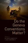 Do the Geneva Conventions Matter? cover