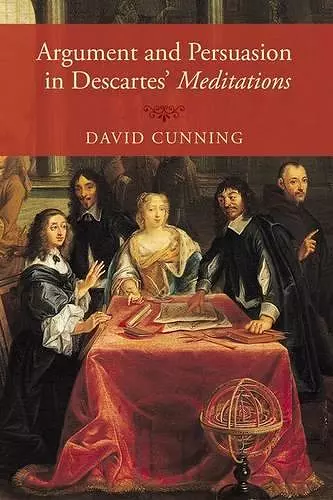 Argument and Persuasion in Descartes' Meditations cover