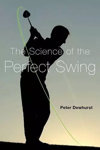 The Science of the Perfect Swing cover