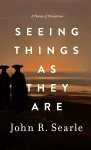 Seeing Things as They Are cover