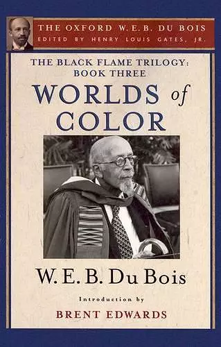 The Black Flame Trilogy: Book Three, Worlds of Color (The Oxford W. E. B. Du Bois) cover