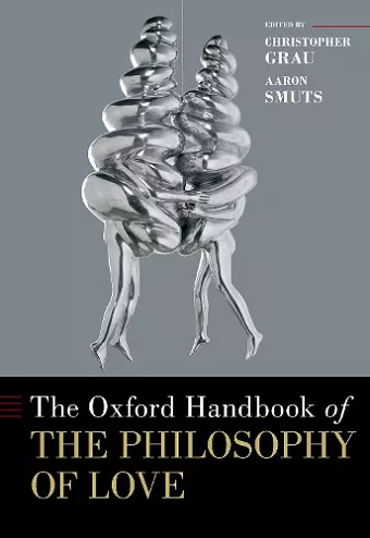 The Oxford Handbook of the Philosophy of Love cover