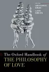 The Oxford Handbook of the Philosophy of Love cover