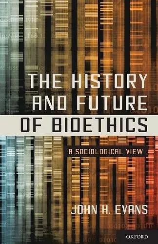 The History and Future of Bioethics cover