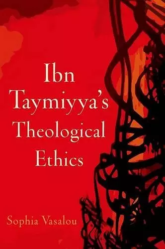 Ibn Taymiyya's Theological Ethics cover