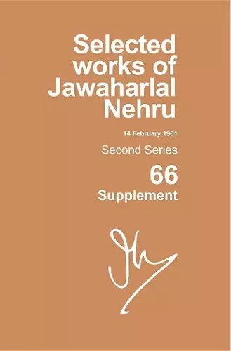 Selected Works Of Jawaharlal Nehru, Second Series, Vol 66 (supplement) cover