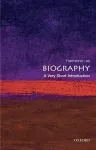 Biography: A Very Short Introduction cover
