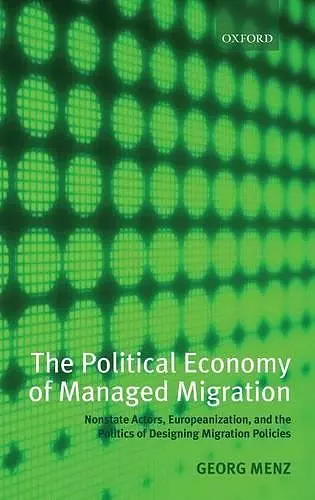 The Political Economy of Managed Migration cover