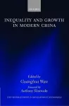 Inequality and Growth in Modern China cover