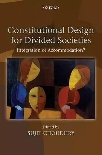 Constitutional Design for Divided Societies cover