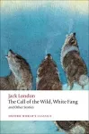The Call of the Wild, White Fang, and Other Stories cover