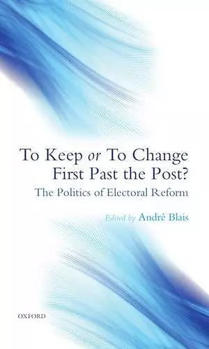 To Keep or To Change First Past The Post? cover