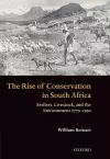 The Rise of Conservation in South Africa cover
