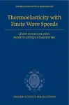 Thermoelasticity with Finite Wave Speeds cover