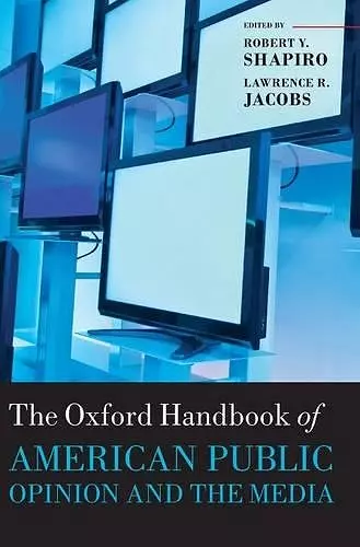 The Oxford Handbook of American Public Opinion and the Media cover