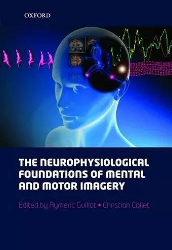 The neurophysiological foundations of mental and motor imagery cover