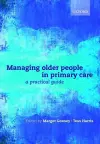 Managing older people in primary care cover