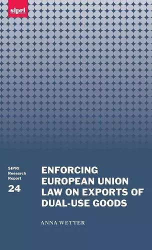 Enforcing European Union Law on Exports of Dual-use Goods cover