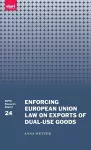 Enforcing European Union Law on Exports of Dual-use Goods cover