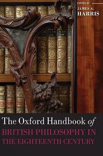 The Oxford Handbook of British Philosophy in the Eighteenth Century cover