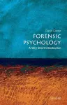 Forensic Psychology: A Very Short Introduction cover