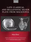 Late Classical and Hellenistic Silver Plate from Macedonia cover