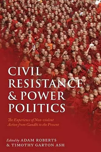 Civil Resistance and Power Politics cover