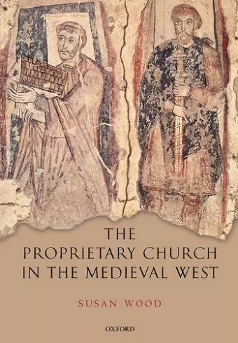 The Proprietary Church in the Medieval West cover