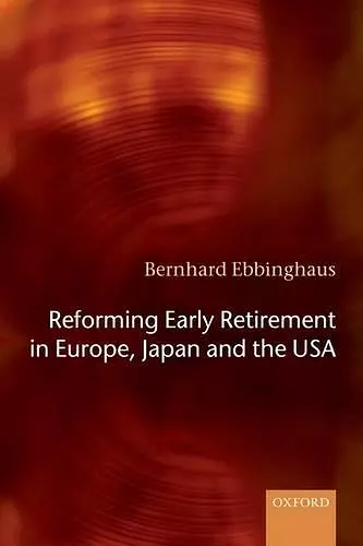 Reforming Early Retirement in Europe, Japan and the USA cover