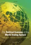 The Political Economy of the World Trading System cover