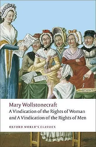 A Vindication of the Rights of Men; A Vindication of the Rights of Woman; An Historical and Moral View of the French Revolution cover