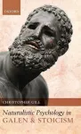 Naturalistic Psychology in Galen and Stoicism cover