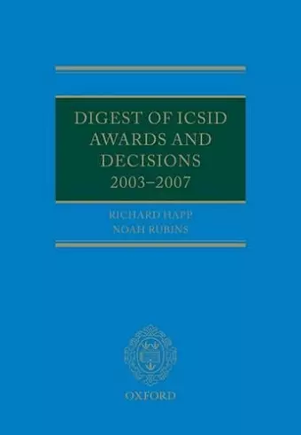 Digest of ICSID Awards and Decisions: 2003-2007 cover