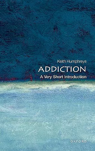Addiction: A Very Short Introduction cover