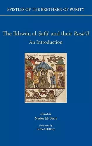 Epistles of the Brethren of Purity. The Ikhwan al-Safa' and their Rasa'il cover